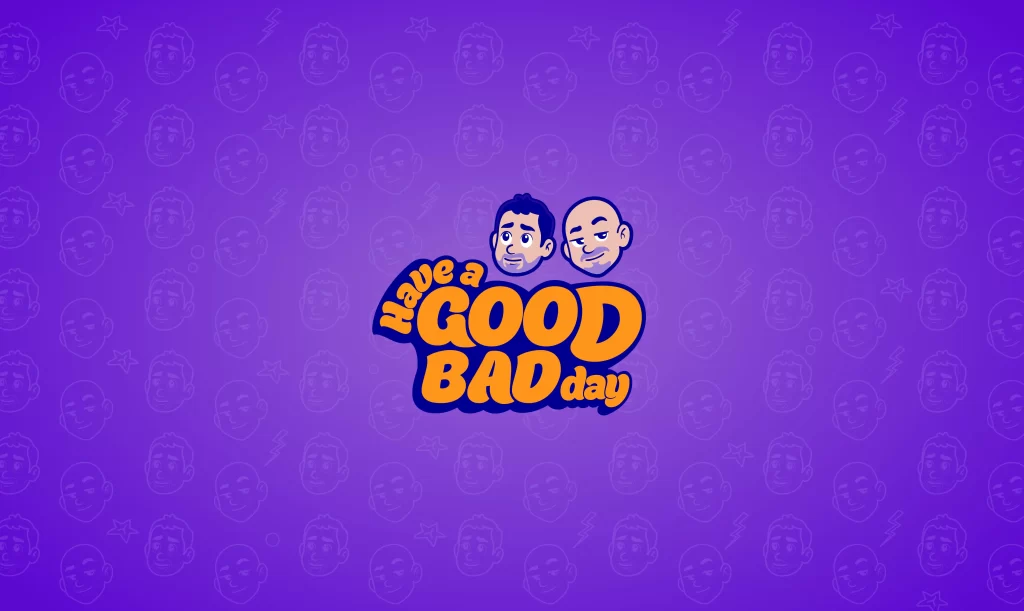 The Good Bad Day Podcast